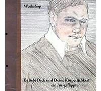 Workshop - Es Liebt Dich Und Deine