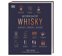 Workshop Whisky: Entdecken, Verkosten, Genießen