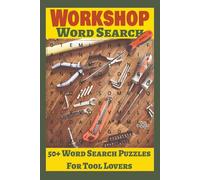 Workshop Word Search: An Easy-to-Read Word Search Book | Themes: Tools, Workshop Life, and Hands-On Work | 6×9 Inch Format with 110 Pages and 55 ... Gift for Quiet Time, Travel, and Holidays