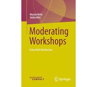 Workshops Moderieren: A Very Brief Introduction