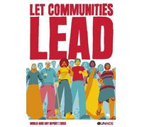 World AIDS Day Report 2023 (Tascabile) World AIDS Day Report