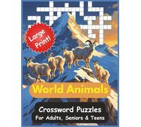 World Animals Crossword Puzzles: Explore the fascinating world of animals big and small with this engaging crossword puzzle book. Large Print | 8.5 x 11 inches | 120 pages | 50 + puzzles… Great Gift!
