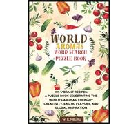 World Aromas Word Search Puzzle Book: Word Searches With Easy-To-Read Print About Fragrant Street Foods, Aromatic Beverages, Global Spice Blends, and ... Gift for Vacations, Holiday and Free Times