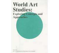 World Art Studies: Exploring Concepts and Approaches