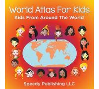 World Atlas For Kids - Kids From Around The World (Tascabile)