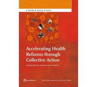 World Bank Grou Accelerating Health Reforms Through Collective Actio (Tascabile)