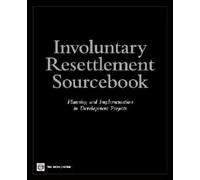 World Bank Group Involuntary Resettlement Sourcebook (Tascabile)