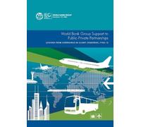 World Bank Group Support to Public-Private Partnerships (Tascabile)