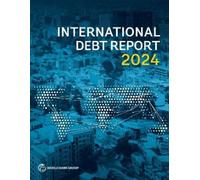 World Bank International Debt Report 2024 (Tascabile)