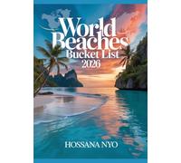 World Beaches Bucket List 2026: Coastal Routes, Maps & Iconic Seaside Destinations.