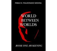World Between Worlds: Book One: Awakening