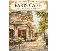 World Café Coloring Book: Cozy Cafés and Charming Streets to Color