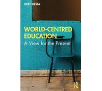 World-Centred Education: A View for the Present