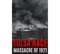 World Changing History Tulsa Race Massacre of 1921 (Tascabile)