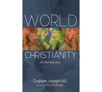 Scot McKnight Graham Joseph Hill World Christianity (Tascabile)