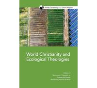 World Christianity and Ecological Theologies: 6