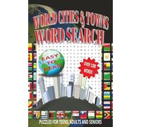 World Cities and Towns Word Search Puzzle Book: Word Search with Easy to Read Print about Cities and Towns Around the Globe | 6x9 inchs, 73 pages | ... Seniors who loves a Global Puzzle Adventure