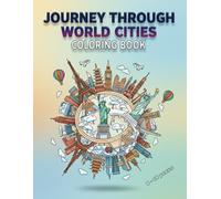 World Cities Coloring Book for Kids Ages 8-14 | Geography and Landmarks Coloring Book: 30 Coloring Pages of Famous Cities and Skylines | Educational ... Book | World Geography Activity Book for Kids