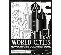World Cities Monochrome Coloring Book: Bold, Single Color World Cities Coloring Book for Adults