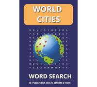 WORLD CITIES Word Search Puzzle Book: Word Searches with Easy to Read Print about Metropolitan Hubs, Global Cities, International Capitals and More | ... for Vacations, Holidays and Leisure times
