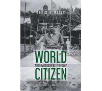 World Citizen: Allen Ginsberg as Traveller [Lingua Inglese]