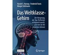 World-class Brain - the Edge That Helps Top Performers Succeed and How You Can Develop It: Der Vorsprung, Der Top-performer Erfolgreich Macht Und Wie Sie Ihn Erwerben Können