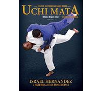 World Class Judo: Todo lo que Deberías Saber Sobre Uchi Mata