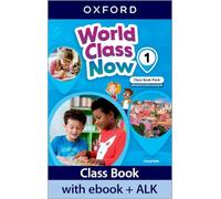 World Class Now 1. Class Book with Ebook and Active Learning Kit