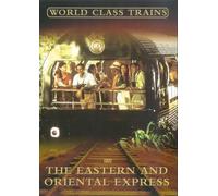 World Class Trains - Eastern And Orienta [Edizione: Regno Unito] [Edizione: Regno Unito]