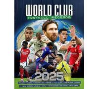 World Club Football Records 2025