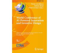 World Conference of AI-Powered Innovation and Inventive Design: 24th IFIP WG 5.4 International TRIZ Future Conference, TFC 2024, Cluj-Napoca, Romania, November 6-8, 2024, Proceedings, Part I: 735