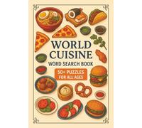 World Cuisine Word Search Book: Word Searches with Easy to Read Print about Food, World Cuisine, and more, 6x9 Inches, 110 pages, 50+ puzzles, fun for Vacations, Holidays, or Birthday Gifts