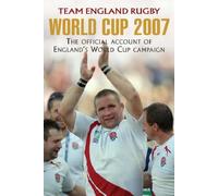 World Cup 2007: The Official Account of England's World Cup Campaign by England Rugby Team (2007-11-22)