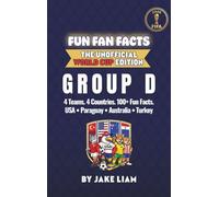 World Cup 2026 Group D Soccer Book for Kids: The Complete Group D Collection: United States, Paraguay, Australia and Turkey| World Cup 2026: 104