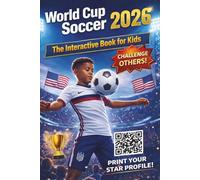 World Cup 2026 Soccer: Activity Book for Kids Ages 8-12: Match Schedule, Predictions, Fun Quizzes & Amazing Facts - The Ultimate Interactive Experience