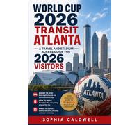 World Cup 2026 Transit Atlanta: A Travel and Stadium Access Guide for 2026 Visitors