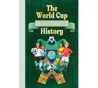 World Cup: A Very Peculiar History