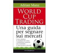 World cup trading. Una guida per segnare sui mercati