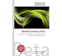 World Currency Unit: Gold Standard, United Nations Monetary and Financial Conference, John Maynard Keynes