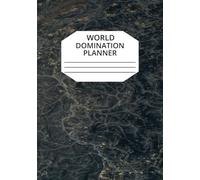 World Domination Planner: A blank notebook for the ultimate go-getter!