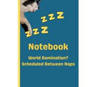 World Domination? Scheduled Between Naps: A5 Lined Journal: Funny Cat Quote Notebook with Gypsy the Fluffy Cat Photography, 100 Page Lined Diary for Dreams, Planning, and Cat Lovers