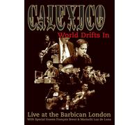 World Drifts In: Live at the Barbican London (DVD) Calexico Calexico Calexico