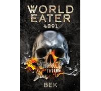 World Eater: 4891: A Dystopian Sci-Fi Epic of Rebellion and Genetic Control Among the Stars