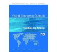 World Economic Outlook October 2013: Transition and Tensions