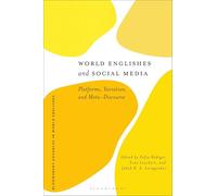 World Englishes and Social Media: Platforms, Variation, and Meta-Discourse