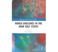 World Englishes in the Arab Gulf States