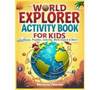 World Explorer Activity Book for Kids: Mazes, Puzzles, Coloring, Word Search & More