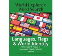 World Explorer Word Search: Languages, Flags & World Identity: A Word Search Tribute to Languages, Flags & National Identity