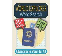 World Explorer Word Search Puzzle Book: Puzzles Featuring World Geography, Natural Wonders, and Global Adventure