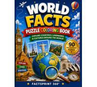 World Facts Puzzle Coloring Book: Amazing Countries Flags Landmarks Maps Activities Coloring And Brain Games For Curious Kids